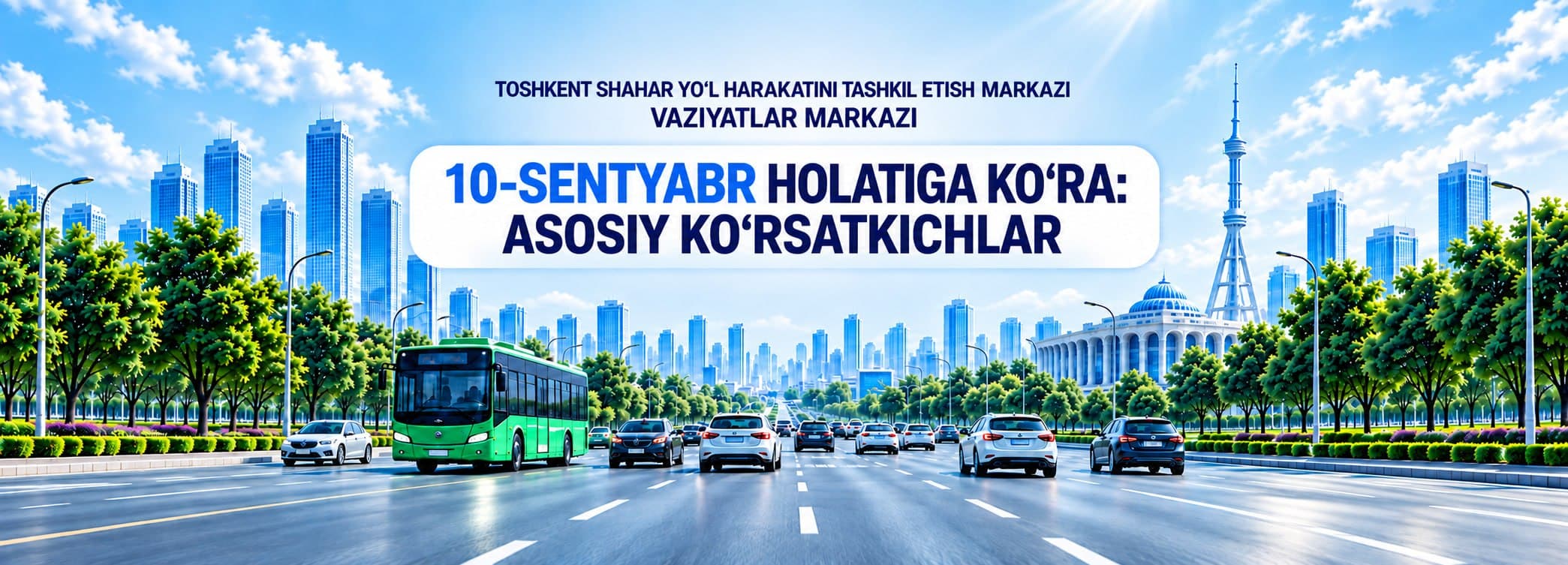 10-sentyabr holatiga ko‘ra poytaxt yo‘llaridagi transport harakati: asosiy ko‘rsatkichlar